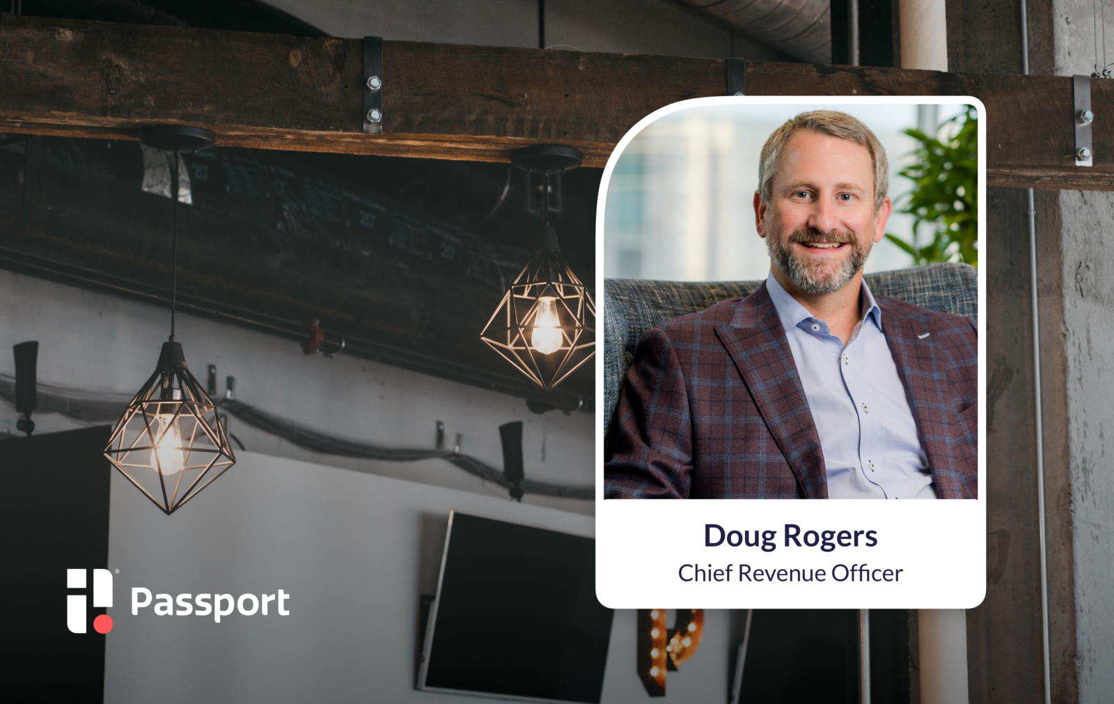 Passport welcomes Doug Rogers as new CRO