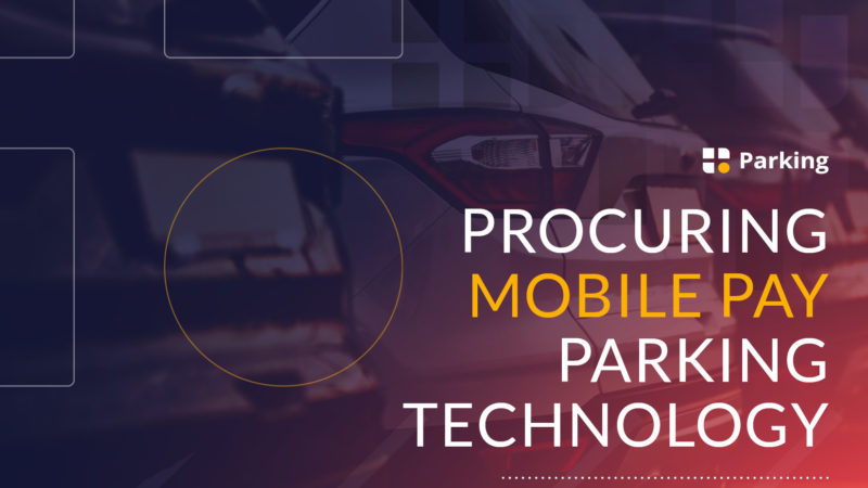 Procuring Mobile Pay Parking Technology